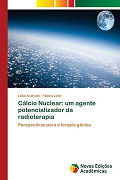 portada Cálcio Nuclear: Um Agente Potencializador da Radioterapia