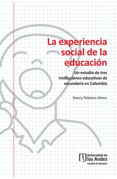 portada La Experiencia Social de la Educación. Un Estudio de Tres Instituciones Educativas de Secundaria en Colombia (in Spanish)