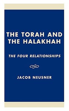 portada the torah and the halakhah: the four relationships (en Inglés)