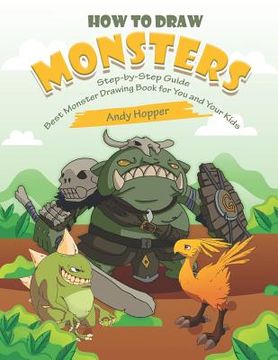 portada How to Draw Monsters Step-by-Step Guide: Best Monster Drawing Book for You and Your Kids (in English)