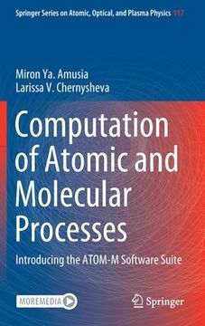 portada Computation of Atomic and Molecular Processes: Introducing the Atom-M Software Suite (en Inglés)