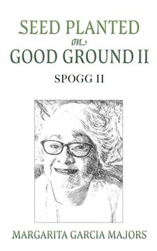 portada Seed Planted on Good Ground II: Spogg II (en Inglés)