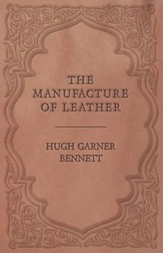 portada The Manufacture of Leather (en Inglés)