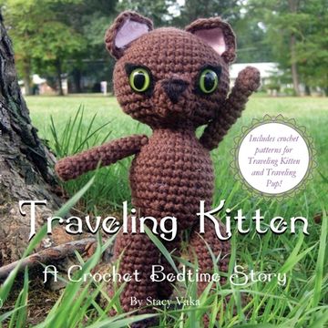 portada Traveling Kitten: A Crochet Bedtime Story (en Inglés)