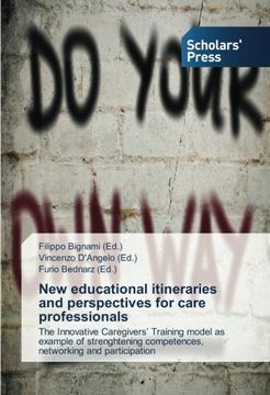 portada New educational itineraries and perspectives for care professionals: The Innovative Caregivers' Training model as example of strenghtening competences, networking and participation