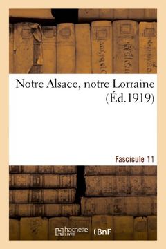 portada Notre Alsace, Notre Lorraine. Fascicule 11 (Litterature)