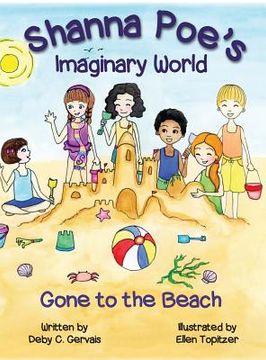 portada Shanna Poe's Imaginary World: Gone to the Beach (in English)