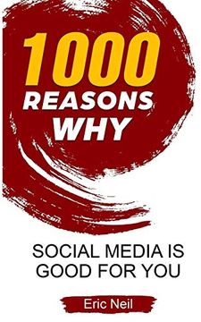 portada 1000 Reasons why Social Media is Good for you (en Inglés)