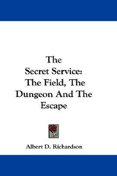 portada the secret service: the field, the dungeon and the escape
