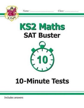 portada KS2 Maths SAT Buster: 10-Minute Tests Maths - Book 1 (for tests in 2018 and beyond)