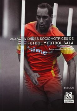 portada 250 actividades sociomotrices de fútbol y fútbol sala.