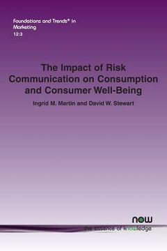 portada The Impact of Risk Communication on Consumption and Consumer Well-Being (en Inglés)