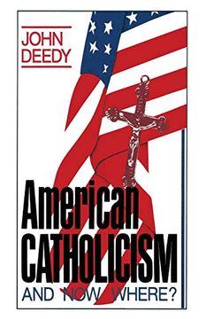 portada American Catholicism: And now Where? (en Inglés)