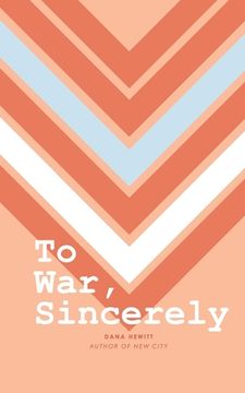 portada To War, Sincerely (in English)
