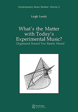 portada what's the matter with today's experimental music?: organized sound too rarely heard (in English)