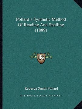 portada pollard's synthetic method of reading and spelling (1889) (en Inglés)
