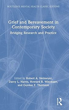 portada Grief and Bereavement in Contemporary Society: Bridging Research and Practice (Routledge Mental Health Classic Editions) (en Inglés)