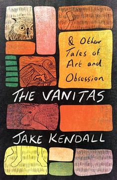 portada The Vanitas & Other Tales of Art and Obsession (en Inglés)
