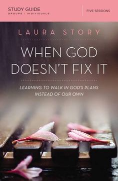 portada When God Doesn't Fix It Study Guide: Learning to Walk in God's Plans Instead of Our Own (en Inglés)
