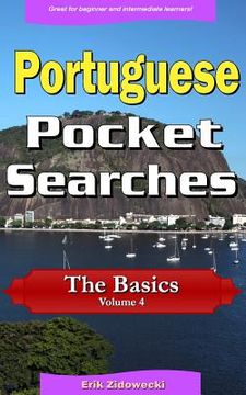 portada Portuguese Pocket Searches - The Basics - Volume 4: A set of word search puzzles to aid your language learning (in Portuguese)