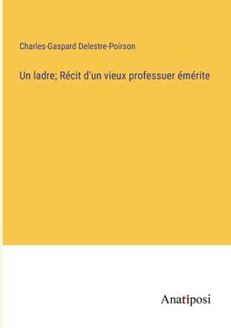 portada Un ladre; Récit d'un vieux professuer émérite (en Francés)