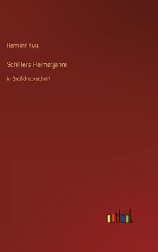 portada Schillers Heimatjahre: in Großdruckschrift (en Alemán)