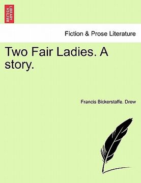 portada two fair ladies. a story. (en Inglés)