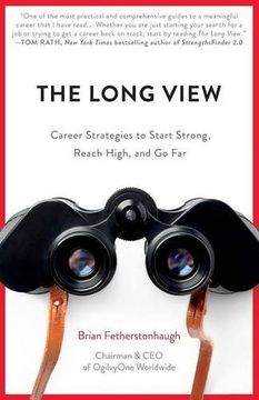 portada The Long View: Career Strategies to Start Strong, Reach High, and go far (en Inglés)