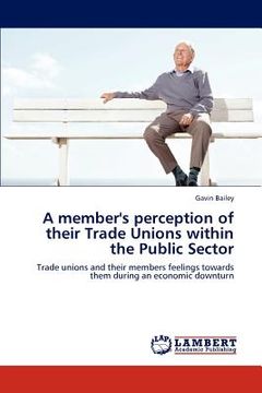 portada a member's perception of their trade unions within the public sector (en Inglés)