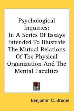 portada psychological inquiries: in a series of essays intended to illustrate the mutual relations of the physical organization and the mental facultie (en Inglés)