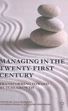portada Managing in the Twenty-First Century: Transforming Toward Mutual Growth (en Inglés)