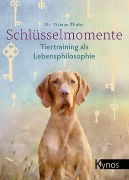 portada Schlüsselmomente: Tiertraining als Lebensphilosophie (en Alemán)