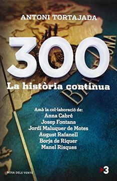 (cat).300:la Historia Continua.(actualitat) (in Catalan)