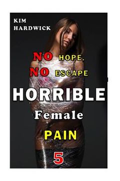 portada Horrible Female Pain: (No Hope, No Escape Part 5) (en Inglés)
