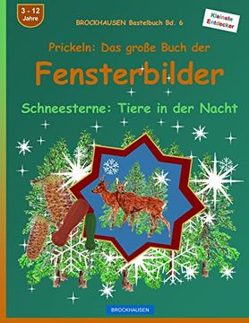 portada BROCKHAUSEN Bastelbuch Bd. 6 - Prickeln - Das große Buch der Fensterbilder: Schneesterne: Tiere in der Nacht: Volume 6