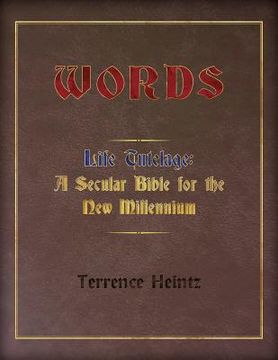 portada Words: Life Tutelage: A Secular Bible for the New Millenium (en Inglés)