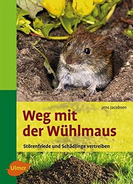 portada Weg mit der Wühlmaus: Störenfriede und Schädlinge Vertreiben (in German)