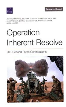 portada Operation Inherent Resolve: U. S. Ground Force Contributions (en Inglés)