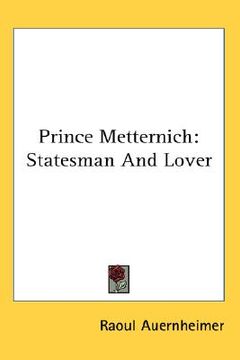 portada prince metternich: statesman and lover (en Inglés)