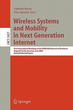 portada wireless systems and mobility in next generation internet: first international workshop of the euro-ngi network of excellence, dagstuhl castle, german (en Inglés)