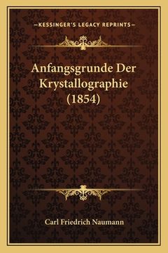 portada Anfangsgrunde Der Krystallographie (1854) (en Alemán)