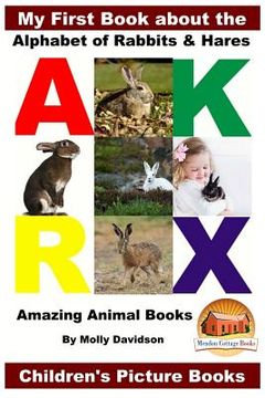 portada My First Book about the Alphabet of Rabbits & Hares - Amazing Animal Books - Children's Picture Books (en Inglés)