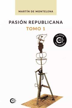 portada Pasion Republicana. Tomo 1