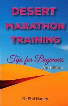 portada Desert Marathon Training - ultramarathon tips for beginners, 2nd edition: Preparation for the Marathon des Sables (in English)