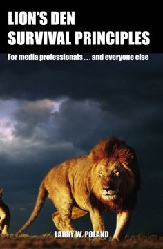 portada Lion's den Survival Principles: For Media Professionals. And Others (en Inglés)