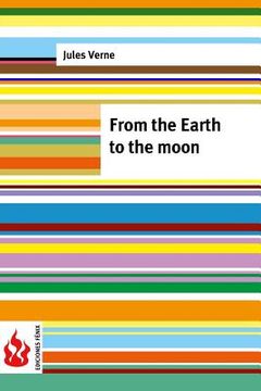 portada From the Earth to the moon: (low cost(. limited edition (en Inglés)