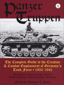 portada Panzertruppen: The Complete Guide to the Creation & Combat Employment of Germanyas Tank Force, 1933-1942: The Complete Guide to the Creation and. 1933-1942 v. 1 (Schiffer Military History) 