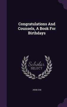 portada Congratulations And Counsels, A Book For Birthdays (en Inglés)