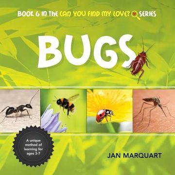 portada Bugs: Book 6 in the Can You Find My Love? Series