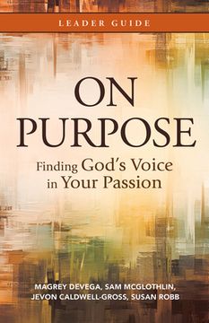portada On Purpose Leader Guide: Finding God's Voice in Your Passion (en Inglés)